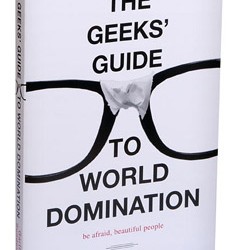 The Geeks' Guide to World Domination