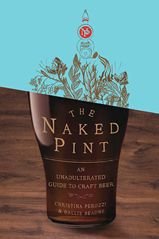 The Naked Pint: An Unadulterated Guide to Craft Beer