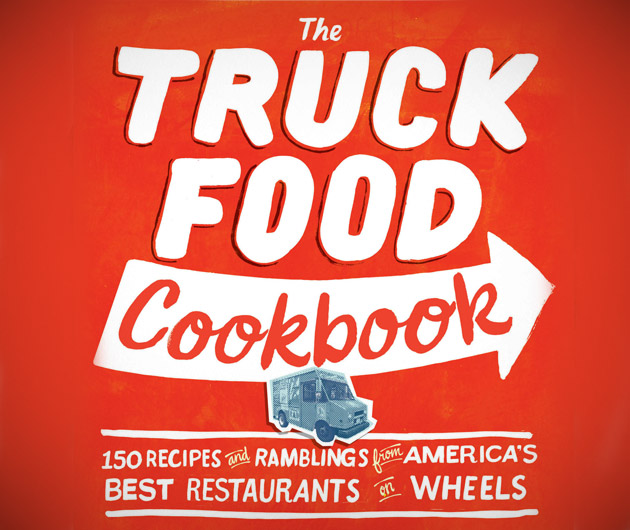 The Truck Food Cookbook